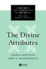 Cover of: The Divine Attributes (Exploring the Philosophy of Religion) by Joshua Hoffman, Gary S. Rosenkrantz