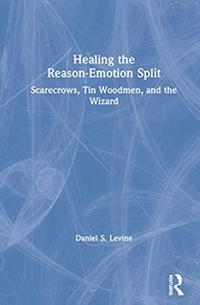 Cover of: Healing the Reason-Emotion Split by Daniel S. Levine