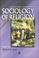 Cover of: Sociology of Religion (Blackwell Companions to Religion)