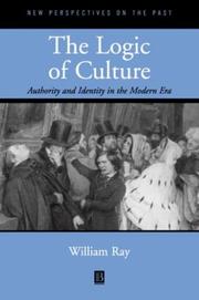 Cover of: The Logic of Culture: Authority and Identity in the Modern Era (New Perspectives on the Past)