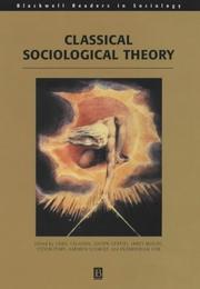 Cover of: Classical Sociological Theory (Blackwell Readers in Sociology) by Eliot Deutsch, Ron Bontekoe, Kathryn E. Schmidt, Joseph Gerteis