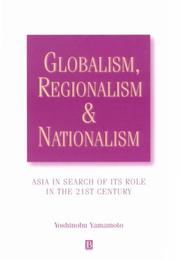Cover of: Globalism, regionalism and nationalism | 