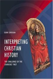 Cover of: Interpreting Christian history: the challenge of the churches' past