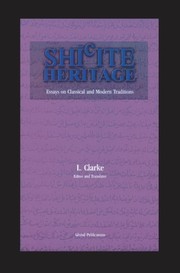 Cover of: Shīʻite heritage: essays on classical and modern traditions