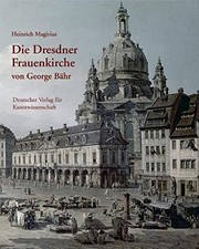 Die Dresdner Frauenkirche von Georg Bähr by Heinrich Magirius