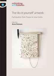 Cover of: The 'do-it-yourself' artwork: participation from Fluxus to new media