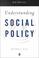 Cover of: Understanding social policy