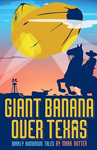 Giant Banana Over Texas by Mark Nutter