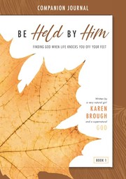 Cover of: Be Held by Him Companion Journal by Karen Brough