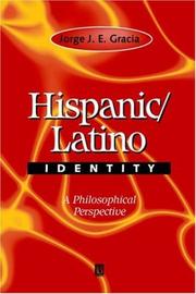 Cover of: Hispanic/Latino identity by Jorge J. E. Gracia