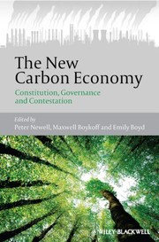 Cover of: The new carbon economy by Peter Newell, Maxwell T. Boykoff, Emily Boyd