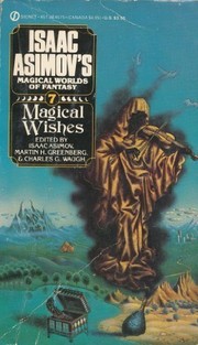 Cover of: Magical wishes by edited by Isaac Asimov, Martin H. Greenberg and Charles G. Waugh.