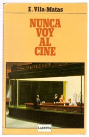 Cover of: Nunca voy al cine by Enrique Vila-Matas