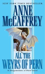 Cover of: All the Weyrs of Pern by Anne McCaffrey