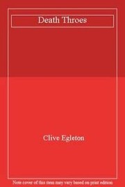 Cover of: Death throes by Clive Egleton