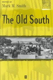 Cover of: The Old South (Blackwell Readers in American Social and Cultural History) | Mark M. Smith