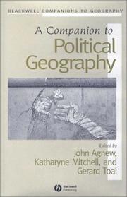 Cover of: A Companion to Political Geography (Blackwell Companions to Geography) by Gearoid O'Tuathail, Carrolyn Cartier, Gerard Toal
