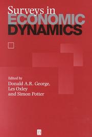 Surveys in economic dynamics by Donald A. R. George, Leslie Oxley, Simon M. Potter