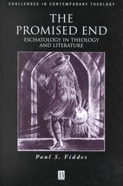 Cover of: The promised end: eschatology in theology and literature