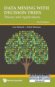 Cover of: Data Mining with Decision Trees: Theory and Applications