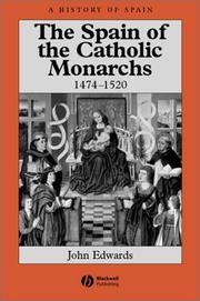 Cover of: The Spain of the Catholic Monarchs, 1474-1520 by Edwards, John