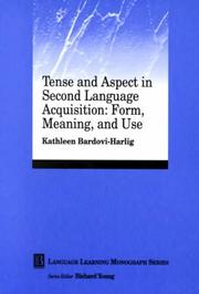 Cover of: Tense and Aspect in Second Language Acquisition: Form, Meaning and Use (Language Learning Monographs)