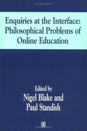 Cover of: Enquiries at the Interface: Philosophical Problems of Online Education (Journal of Philosophy of Education)