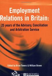 Cover of: Employment Relations in Britain: 25 Years of the Advisory, Conciliation and Arbitration Service (Industrial Relations Journal)