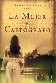 Cover of: La Mujer Del Cartografo (Los Otros Libros) by Robert Whitaker