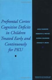 Cover of: Prefrontal Cortex Cognitive Deficits in Children Treated Early and Continuously for Pku (Monographs on the Society for Research in Child Development)