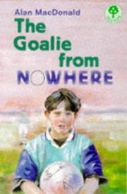 Cover of: The Goalie from Nowhere (Treetops S.) by Alan MacDonald