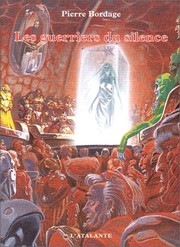Cover of: Guerriers du silence 1 - Les Guerriers du silence by Pierre Bordage
