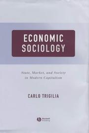 Cover of: Economic sociology: state, market, and society in modern capitalism