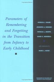 Cover of: Parameters of Remembering and Forgetting in the Transition from Infancy to Early Childhood (Monographs of the Society for Research in Child Development)