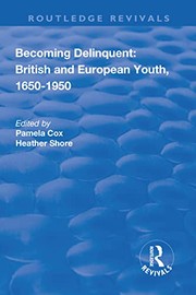 Cover of: Becoming Delinquent: British and European Youth, 1650-1950