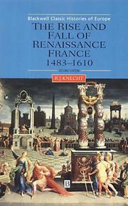 Cover of: The rise and fall of Renaissance France by Knecht, R. J.