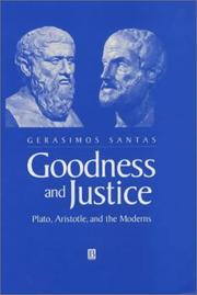 Goodness and Justice by Gerasimos Xenophon Santas