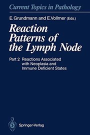 Cover of: Reaction Patterns of the Lymph Node: Part 2 Reactions Associated with Neoplasia and Immune Deficient States