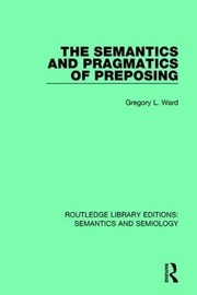 Cover of: Semantics and Pragmatics of Preposing