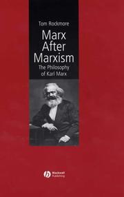 Cover of: Marx after Marxism: The Philosophy of Karl Marx