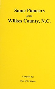 Cover of: Some pioneers from Wilkes County, North Carolina