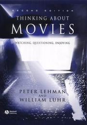 Thinking about movies by Peter Lehman, William Luhr
