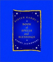Cover of: Sister Karol's Book of Spells and Blessings