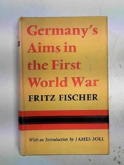 Cover of: Germany's Aims in the First World War by Fritz Fischer