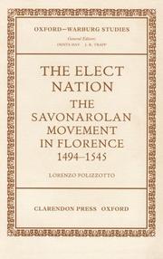 Cover of: The elect nation: the Savonarolan movement in Florence, 1494-1545