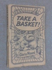 Take a basket by Gloria Mound