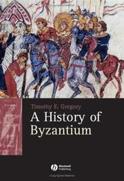 A history of Byzantium, 306-1453 by Timothy E. Gregory