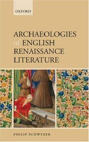 Cover of: Archaeologies of English Renaissance Literature by Philip Schwyzer