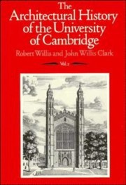 Cover of: Architectural History of the University of Cambridge and of the Colleges of Cambridge and Eton