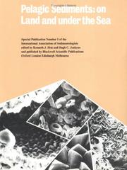 Cover of: Pelagic sediments, on land and under the sea: proceedings of a symposium held at the Swiss Federal Institute of Technology, Zürich, 25-6 September, 1973